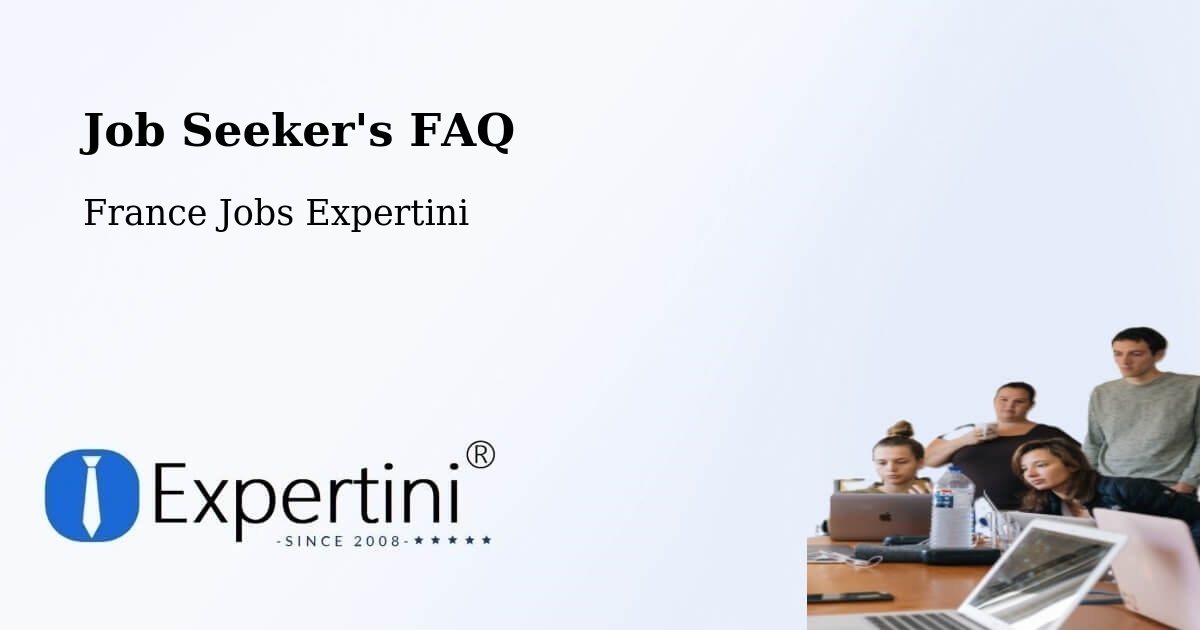 Job Seeker FAQ – Mérignac - France Jobs Expertini